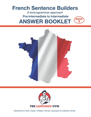Beispielbild fr French Sentence Builders - Pre-intermediate to Intermediate - ANSWER BOOKLET (The Language Gym) zum Verkauf von Book Deals