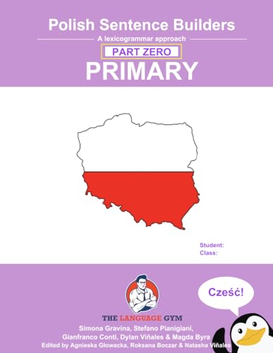 Imagen de archivo de Polish Sentence Builders - Primary - Part Zero: The Language Gym - Sentence Builder Books a la venta por GreatBookPrices