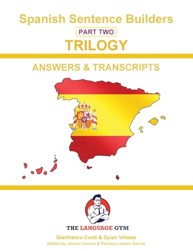 9783949651830: Spanish Sentence Builders - TRILOGY - Part 2 - ANSWER & TRANSCRIPTS BOOK (The Language Gym)