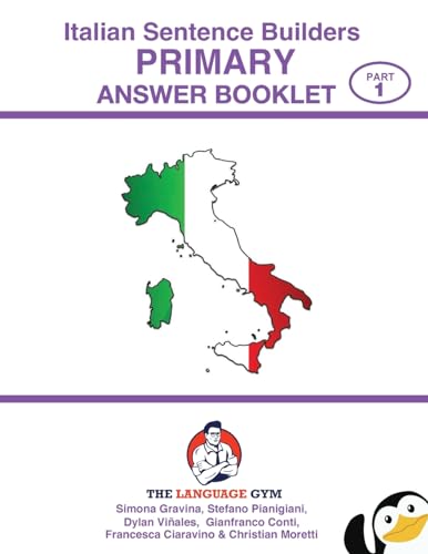 Imagen de archivo de Italian Sentence Builders - Primary - Book 1 - ANSWER BOOK (The Language Gym) a la venta por GF Books, Inc.