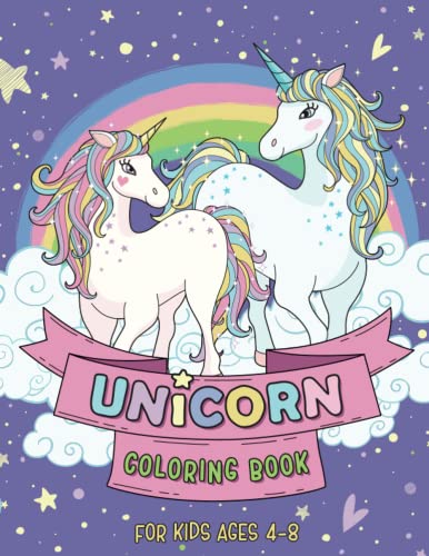 

Unicorn Coloring Book for kids ages 4-8: 51 unique and cute coloring pages (Coloring Books for Girls)