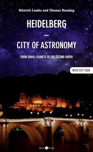 Stock image for Heidelberg - City of Astronomy: From Small Planets to the Second Earth for sale by Revaluation Books
