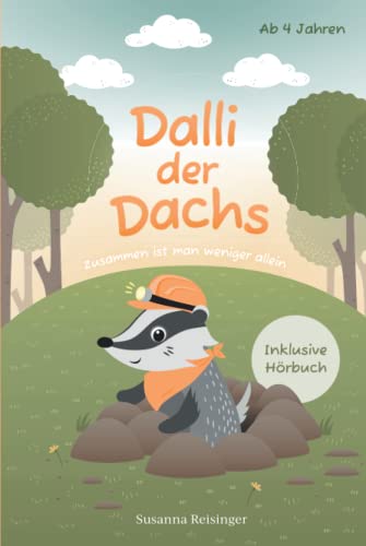 Beispielbild fr Dalli der Dachs - Zusammen ist man weniger allein: Kurzgeschichten fr Kinder ab 4 Jahren. Inkl. Hrbuch! Zusammenhalt, Freundschaft und mehr Mut . inspirierende Geschichten! (German Edition) zum Verkauf von Books Unplugged