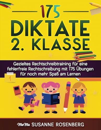 Stock image for Diktate 2. Klasse: Gezieltes Rechtschreibtraining fr eine fehlerfreie Rechtschreibung mit 175 bungen fr noch mehr Spa am Lernen (German Edition) for sale by GF Books, Inc.