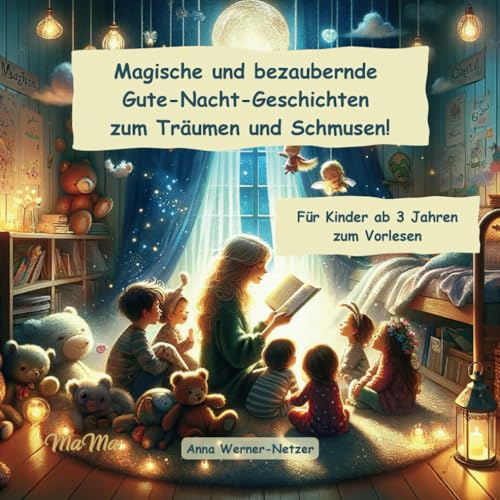 Beispielbild fr Magische und bezaubernde Gute-Nacht-Geschichten zum Trumen und Schmusen fr Kinder ab 3 Jahren zum Vorlesen.: Traumhafte Einschlafhilfe mit . Trume und einen angenehmen Schlaf. zum Verkauf von Studibuch