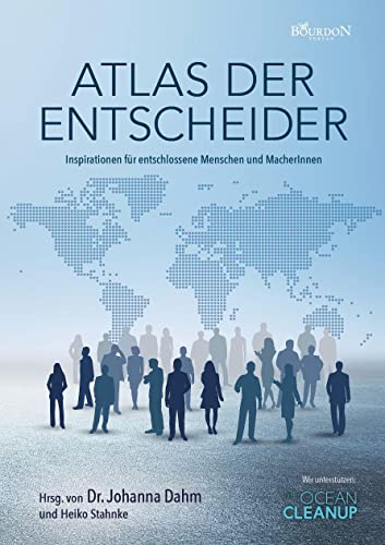 Stock image for Atlas der Entscheider: Inspirationen fr entschlossene Menschen und MacherInnen for sale by Revaluation Books