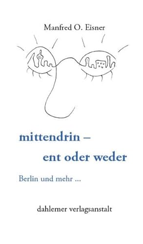 Stock image for mittendrin - ent oder weder: Berlin und mehr . for sale by Revaluation Books