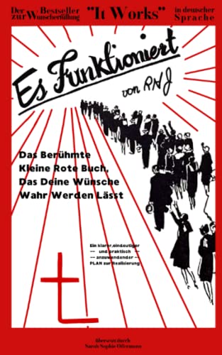 Stock image for Es Funktioniert von RHJ - Das kleine rote Buch, das deine Wnsche wahr werden lsst- It Works bersetzt von Sarah Offermann (Deutsche Ausgabe) for sale by medimops