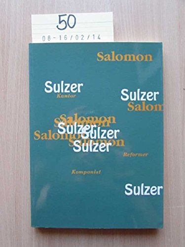 9783950004304: Salomon Sulzer - Kantor, Komponist, Reformer