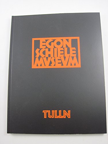 9783950008807: Egon Schiele-Museum, Tulln: Eine Dokumentation zu Leben und Werk von Egon Schiele (1890 Tulln-1918 Wien) (German Edition)