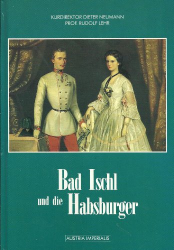 Imagen de archivo de Bad Ischl und die Habsburger a la venta por medimops