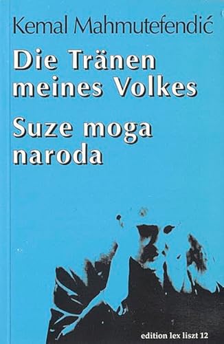 9783950018578: Die Trnen meines Volkes Suze Moga Naroda - Mahmutefendic, Kemal