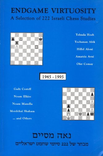 Endgame Virtuosity. A Selection of 222 Israeli Chess Studies - o. A.