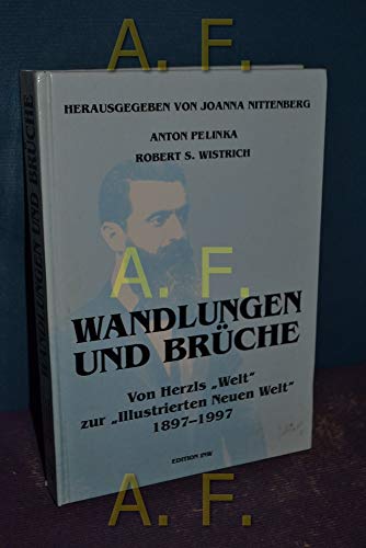 Beispielbild fr Wandlungen und Brche. Von Herzls "Welt" zur "Illustrierten Neuen Welt" 1897-1997. zum Verkauf von Buchhandlung Gerhard Hcher