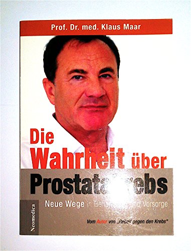 Stock image for Die Wahrheit ber Prostatakrebs - Neue Wege in Behandlung und Vorsorge for sale by medimops