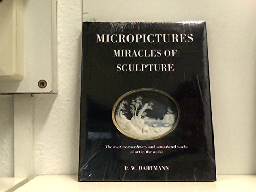9783950061239: Micropictures Miracles of Sculpture. A Collection for the Connoisseur
