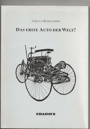 Das erste Auto der Welt?: Männer und Motoren in Österreich im 19. Jahrhundert - Bürbaumer, Ursula