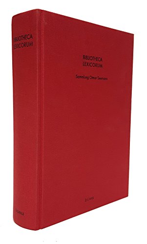 Bibliotheca Lexicorum : Kommentiertes Verzeichnis der Sammlung Otmar Seemann : Eine Bibliographie der Enzyklopädischen Literatur von den Anfängen bis zur Gegenwart, unter besonderer Berüksichtigung der im Deutschen Sprachraum ab dem Jahr 1500 Gedruckten Werke. - Peche, M. ; Seemann, O. ; Wetscherek, H. ; Antiquariat Inlibris.