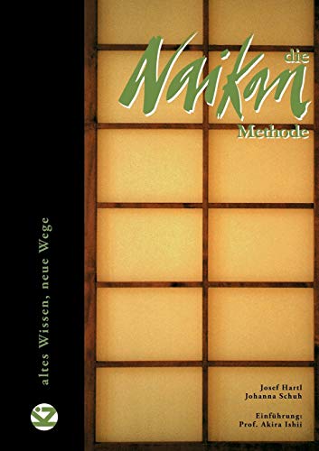 Beispielbild fr Die Naikan-Methode zum Verkauf von medimops