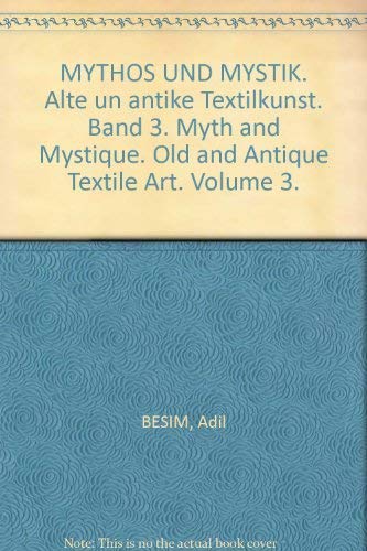 Beispielbild fr Mythos und Mystik. Alte und Antike Textilkunst. Adil Basim Bd. 3. zum Verkauf von Antiquariat Eule