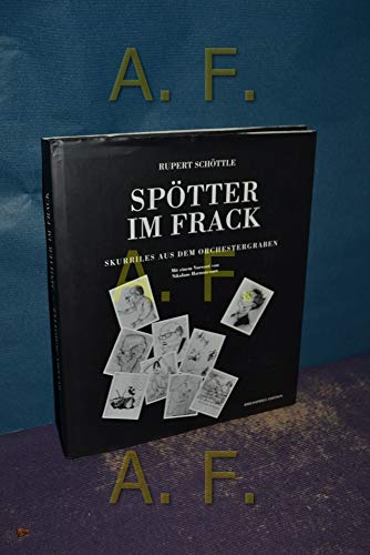 Stock image for Sptter im Frack: Skurriles aus dem Orchestergraben for sale by Versandantiquariat Felix Mcke