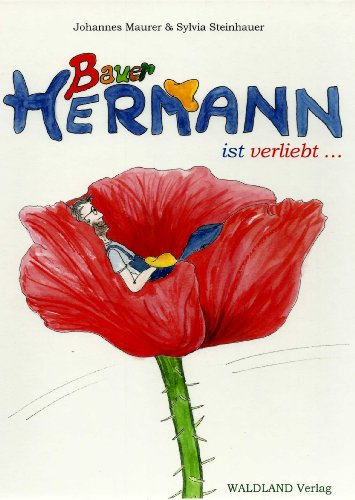 9783950114324: Bauer Hermann - ist verliebt ... (Livre en allemand)