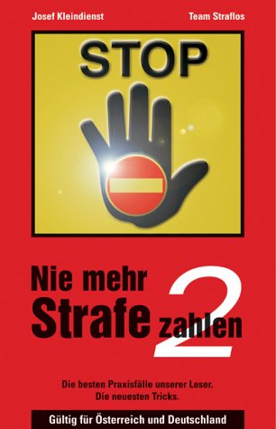 Stock image for Nie mehr Strafe zahlen 2. Gltig fr sterreich und Deutschland. for sale by medimops