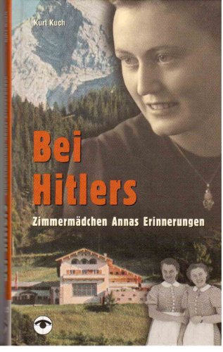Stock image for Bei Hitlers - Zimmermdchen Annas Errinnerungen for sale by Bernhard Kiewel Rare Books