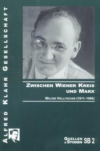 Beispielbild fr Zwischen Wiener Kreis und Marx: Walter Hollitscher (1911-1986) zum Verkauf von medimops