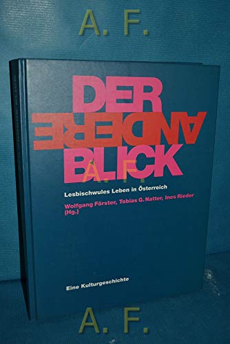 9783950146608: Der andere Blick. Lesbischwules Leben in sterreich. Eine Kulturgeschichte