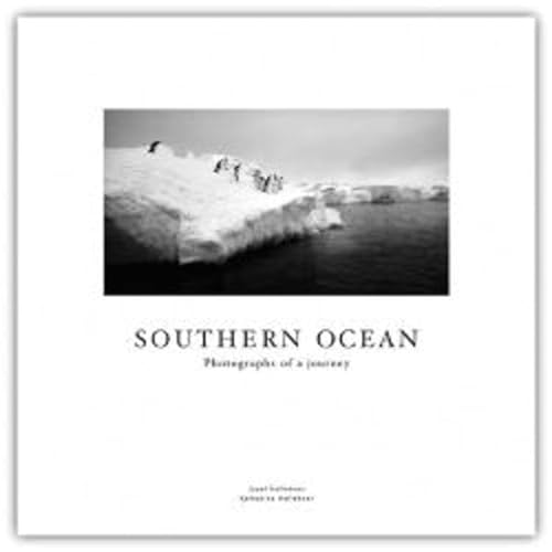 Stock image for SOUTHERN OCEAN: PHOTOGRAPHS OF A JOURNEY. (SIGNED) for sale by Burwood Books