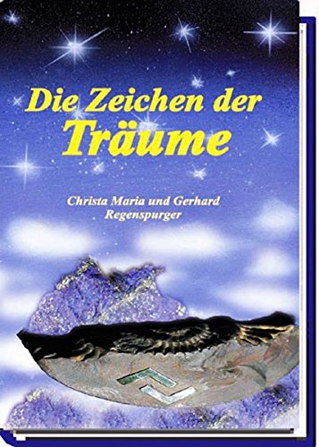 Die Zeichen der Träume - Regenspurger, Christa M.