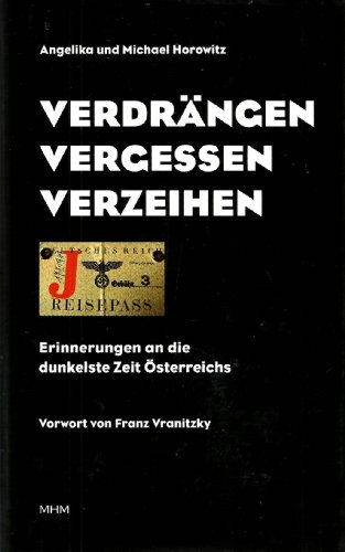 Beispielbild fr Verdrngen - Vergessen - Verzeihen: Erinnerungen an das Jahr 1938: Zeitzeugen berichten zum Verkauf von medimops