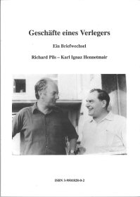 9783950182804: Geschfte eines Verlegers: ein Briefwechsel : Richard Pils - Karl Ignaz Hennetmair