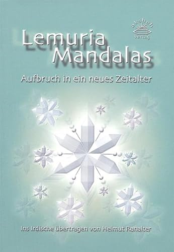 9783950188608: Lemuria Mandalas: Aufbruch in ein neues Zeitalter