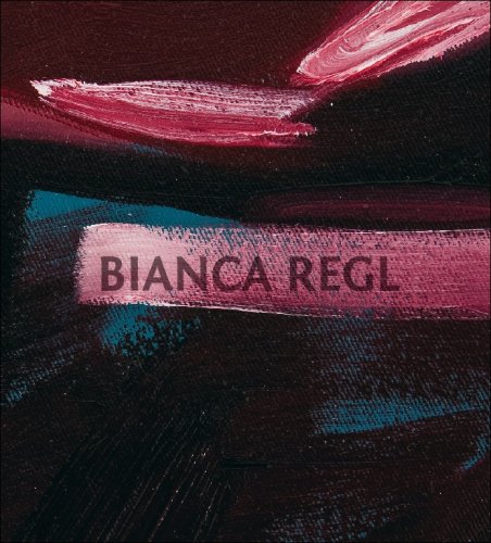 Bianca Regl (English and German Edition) (9783950207224) by Hans-Peter Wipplinger; Guenther Holler-Schuster; James Krone