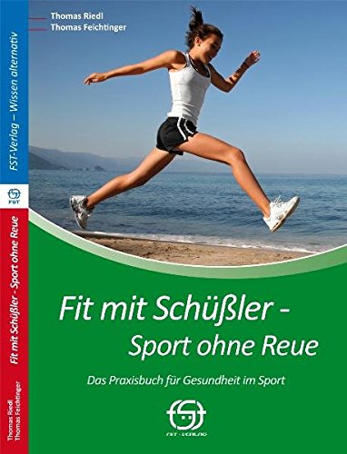 Beispielbild für Fit mit Schüßler - Sport ohne Reue: Das Praxisbuch für Gesundheit im Sport zum Verkauf von medimops