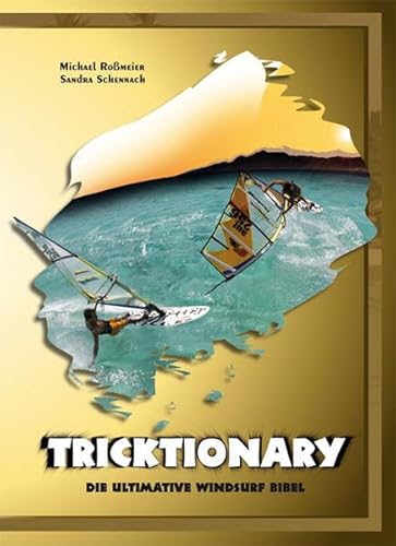 9783950215717: Tricktionary. Die ultimative Windsurf Bibel