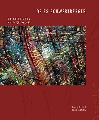 9783950227260: De Es Schwertberger. Architexturen: Malerei 1992 bis 2007