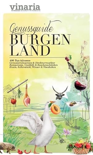 VINARIA Genussguide Burgenland: Das Buch zum Genuss im Burgenland