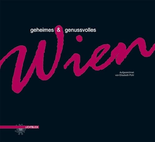 Beispielbild fr Wien Geheimes & Genussvolles zum Verkauf von austin books and more