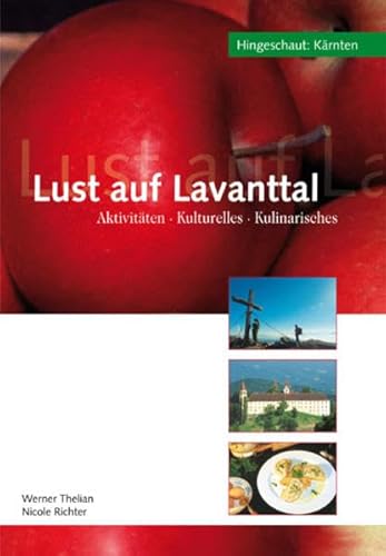 Stock image for Lust auf Lavanttal: Aktivitten Kulturelles Kulinarisches for sale by medimops