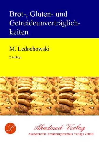 Brot-, Gluten- und Getreideunverträglichkeiten - Ledochowski, Maximilian