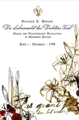 Stock image for Die Liebesnacht des Dichters Tiret: Mosaik der franzsischen Revolution - Band I - Mirabeau - 1788 for sale by medimops