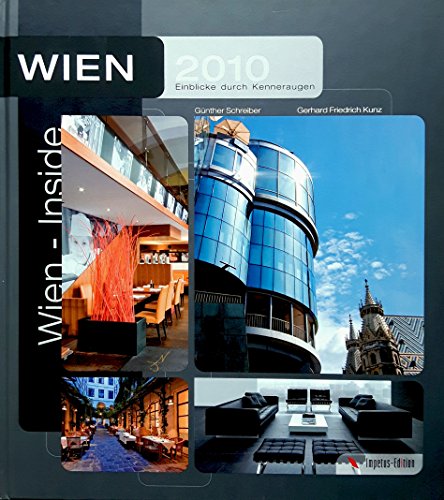 Imagen de archivo de Wien inside 2010: Einblicke durch Kenneraugen a la venta por medimops