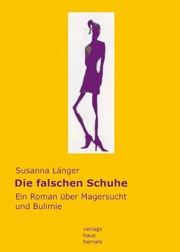 Imagen de archivo de Die falschen Schuhe: Ein Roman ber Magersucht und Bulimie a la venta por medimops