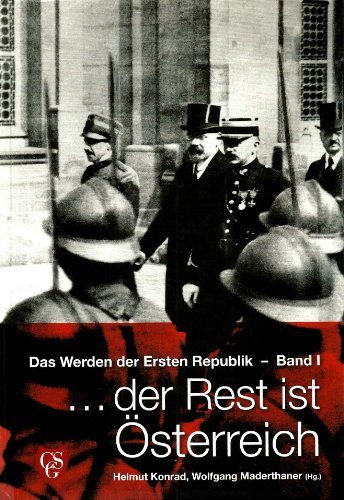Das Werden der Ersten Republik, .der Rest ist Österreich - in 2 Bänden - Konrad, Helmut