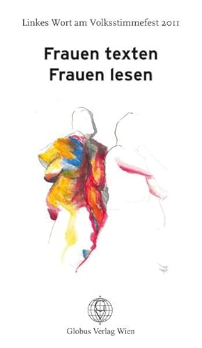 9783950266955: Frauen texten - Frauen lesen: Linkes Wort am Volksstimmefest 2011 - Anders, Gabi