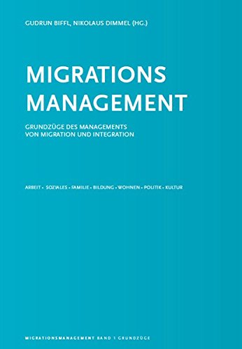 Stock image for Migrationsmanagement Band 1: Grundzge des Managements von Migration und Integration for sale by medimops