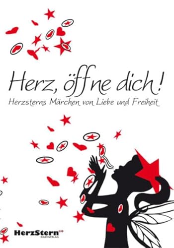 Beispielbild fr Herz, ffne dich!: Herzsterns Mrchen von Liebe und Freiheit zum Verkauf von medimops